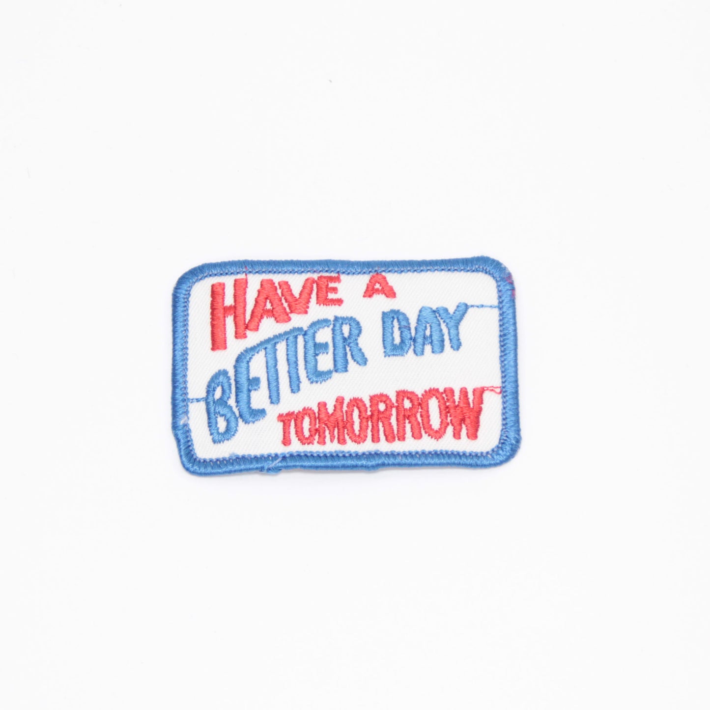70's Vintage patch HAVE A BETTER DAY TOMMOROW BLUE